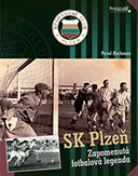 SK PLZEŇ ZAPOMENUTÁ FOTBALOVÁ LEGENDA